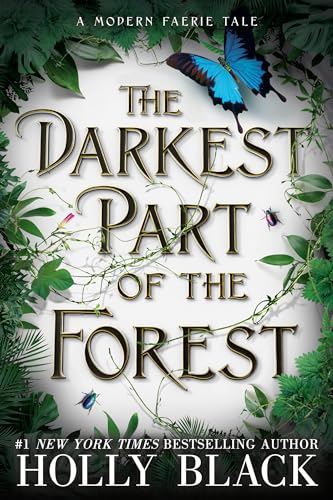 The Darkest Part of the Forest The Darkest Part of the Forest