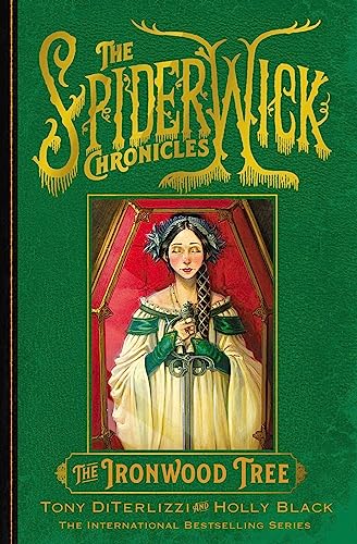 The Ironwood Tree (SPIDERWICK CHRONICLE, Band 4)