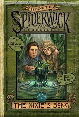 The Nixie's Song (Volume 1) (Beyond the Spiderwick Chronicles)