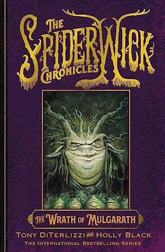 The Wrath of Mulgarath (SPIDERWICK CHRONICLE, Band 5)