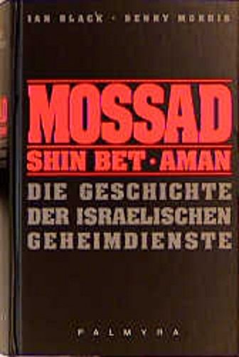 Mossad, Shin Bet, Aman: Die Geschichte der israelischen Geheimdienste