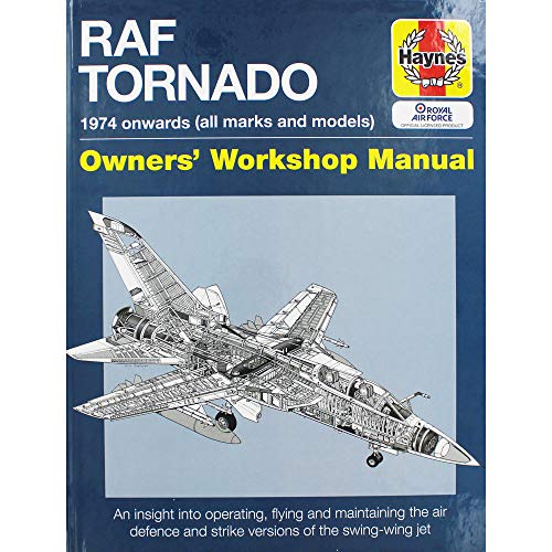 RAF Tornado: 1974 to Date (all makes and models): 1974 onwards (all marks and models) (Owners' Workshop Manual)
