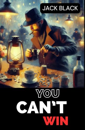 You Can't Win: A Thief’s Journey to Redemption and Self-Discovery von Independently published