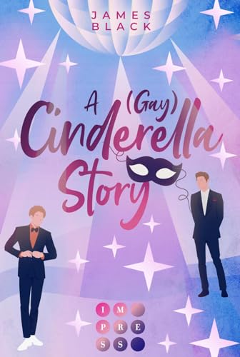 A (Gay) Cinderella Story: Moderne Romance Neuerzählung der Cinderella Story von Carlsen Verlag GmbH