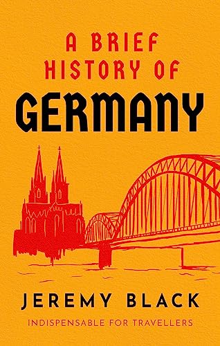 A Brief History of Germany: Indispensable for Travellers von Robinson