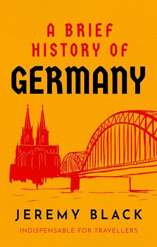 A Brief History of Germany: Indispensable for Travellers von Robinson