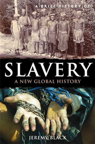 A Brief History of Slavery: A New Global History (Brief Histories) von Robinson