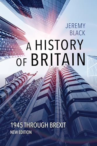 A History of Britain: 1945 through Brexit von Combined Academic Publ.