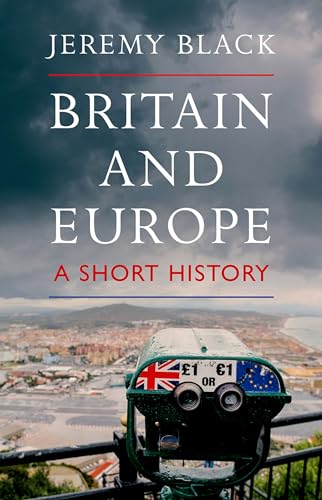Britain and Europe: A Short History Britain and Europe: A Short History von Hurst & Co.