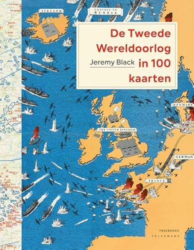 De Tweede Wereldoorlog in 100 kaarten De Tweede Wereldoorlog in 100 kaarten von Pelckmans Uitgevers