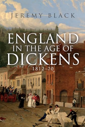 England in the Age of Dickens: 1812-70 von Amberley Publishing