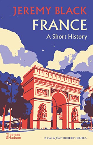 France: A Short History France: A Short History