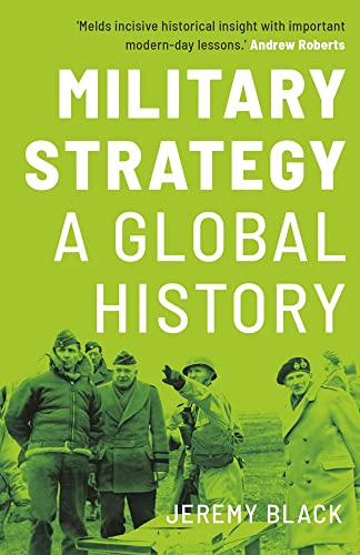 Military Strategy: A Global History von Yale University Press