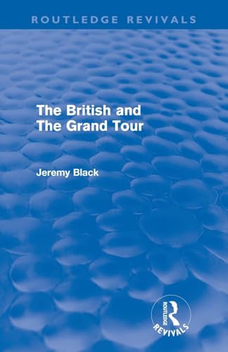 The British And The Grand Tour (Routledge Revivals)