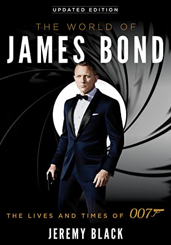 The World of James Bond: The Lives and Times of 007