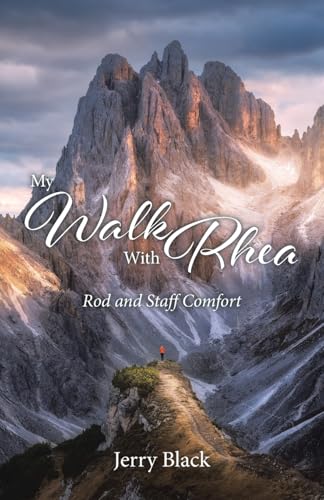 My Walk With Rhea: Rod and Staff Comfort My Walk With Rhea: Rod and Staff Comfort von Christian Faith Publishing