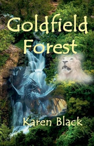 Goldfield Forest (Unmistakably Mystical, Band 1) von Karen Black