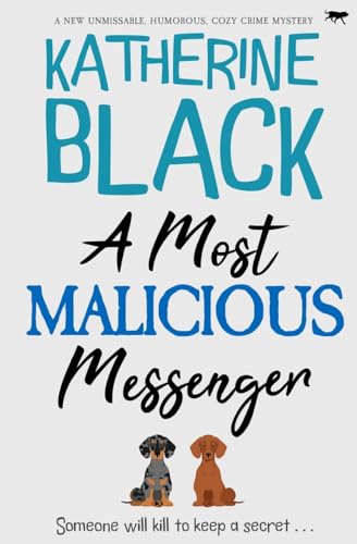 A Most Malicious Messenger: A new unmissable humorous cozy crime mystery (The Most Unusual Mysteries, Band 2) von Bloodhound Books