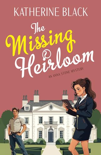 The Missing Heirloom: An Anna Stone Mystery