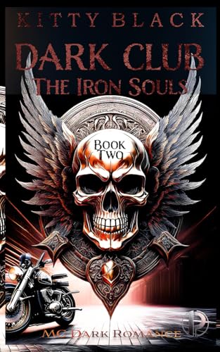 DARK CLUB: THE IRON SOULS: Wahrheiten: MC Dark Romance
