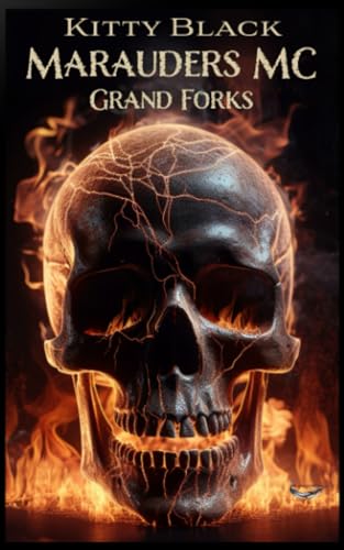 MARAUDERS MC: GRAND FORKS: Book One: BIKER DARK ROMANCE (Grand Forks (Marauders), Band 1) von Independently published