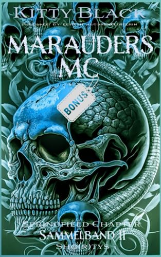 MARAUDERS MC: Springfield Chapter: Sammelband II 4-6 incl. Bonuskapitel