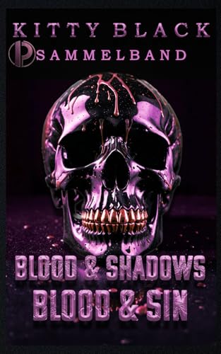 SAMMELBAND: THE BLACKHEART ANGELS MC: BLOOD & SHADOWS + BLOOD & SIN SAMMELBAND: THE BLACKHEART ANGELS MC: BLOOD & SHADOWS + BLOOD & SIN von Independently published