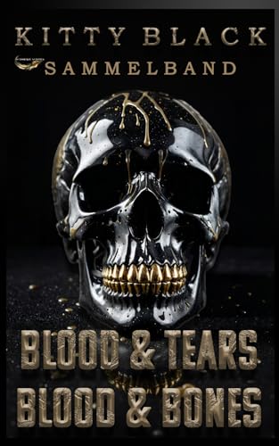 SAMMELBAND: THE BLACKHEART ANGELS MC: BLOOD & TEARS + BLOOD & BONES SAMMELBAND: THE BLACKHEART ANGELS MC: BLOOD & TEARS + BLOOD & BONES von Independently published