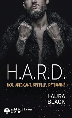 H.A.R.D - Hot, Arrogant, Rebelle, Déterminé von ADDICTIVES