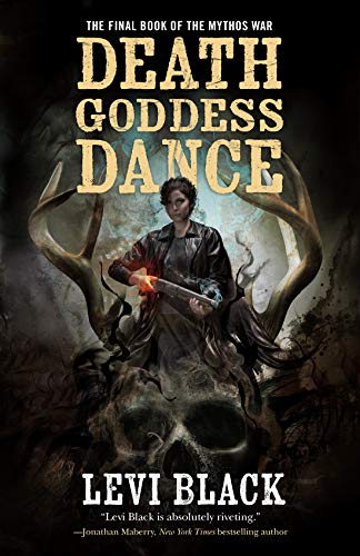 Death Goddess Dance: The Mythos War, Book 3 (Mythos War, 3, Band 3)