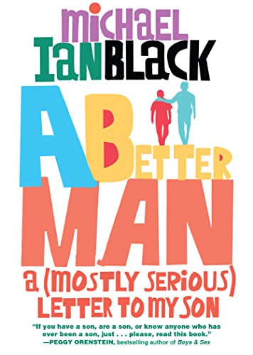 A Better Man: A (Mostly Serious) Letter to My Son von Workman Publishing
