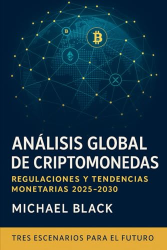 Análisis Global de Criptomonedas: Regulaciones y Tendencias Monetarias 2025-2030 von Independently published