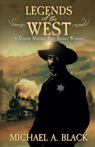 Legends of the West: A Deputy Marshal Bass Reeves Western von Genius Book Publishing