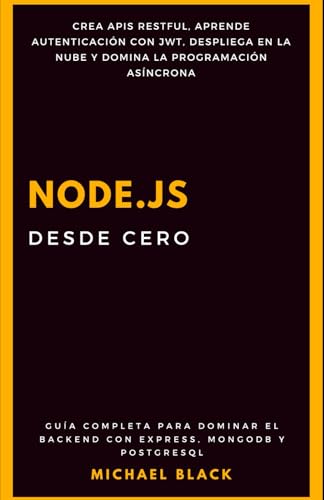Node.js desde Cero: Guía Completa para Dominar el Backend con Express, MongoDB y PostgreSQL von Independently published