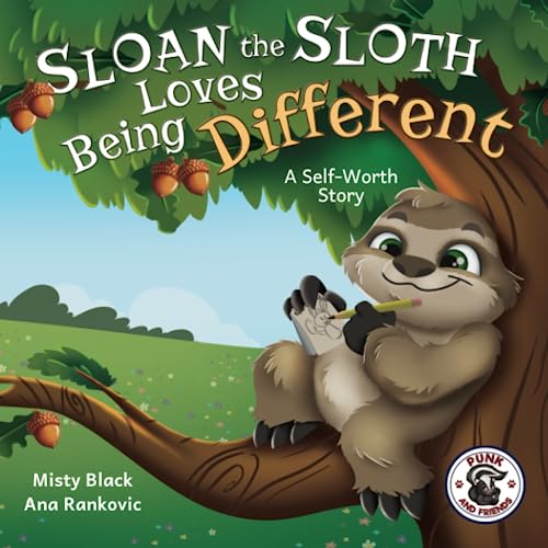 Sloan the Sloth Loves Being Different: A Self-Worth Story (Punk and Friends Learn Social Skills, Band 4) von Berry Patch Press LLC