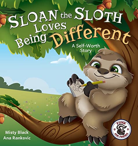 Sloan the Sloth Loves Being Different: A Self-Worth Story (Punk and Friends Learn Social Skills, Band 4) von Berry Patch Press LLC