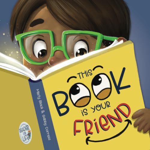 This Book Is Your Friend (Reader for Life)