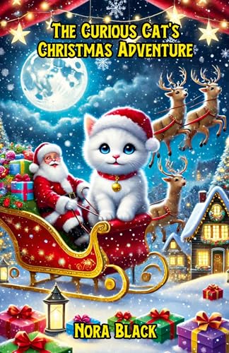 The Curious Cat's Christmas Adventure von The Good Child Bookstore