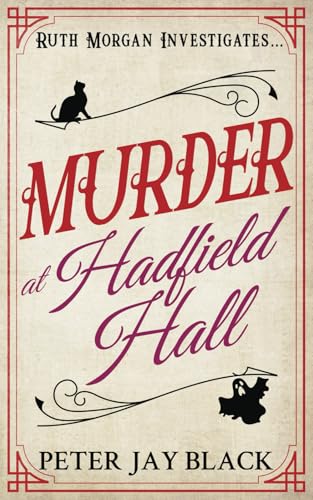 Murder at Hadfield Hall (Ruth Morgan Mystery Series, Band 4)