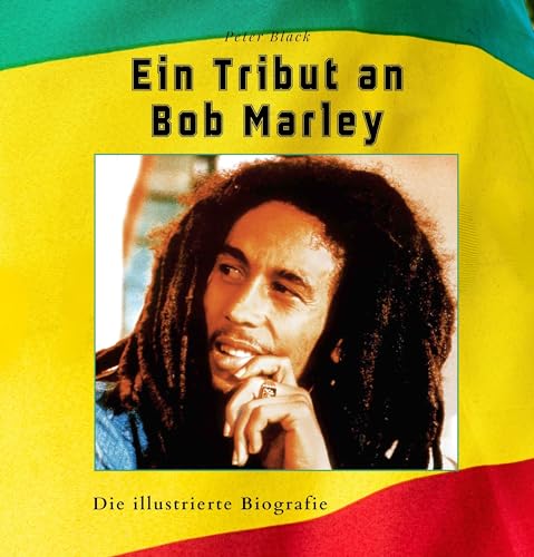 Ein Tribut an Bob Marley: Die illustrierte Biografie von 27 Amigos