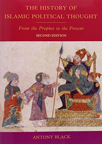 The History of Islamic Political Thought: From the Prophet to the Present