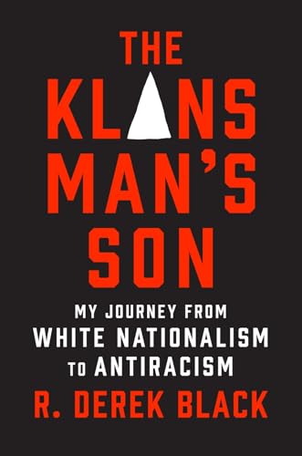 The Klansman's Son: My Journey from White Nationalism to Antiracism; A Memoir