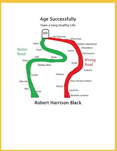 Age Successfully: Live a Long Healthy Life von Independently published