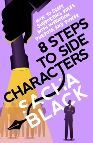 8 Steps to Side Characters: How to Craft Supporting Roles with Intention, Purpose, and Power (Better Writers Series) von VAPAKA