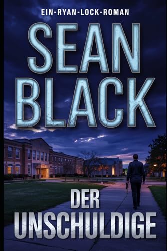 Der Unschuldige (Die-Ryan-Lock-Roman, Band 5) von Independently published