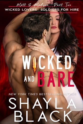 Wicked and Bare (Matt & Madison, Part Two) (Wicked Lovers: Soldiers For Hire, Band 8)