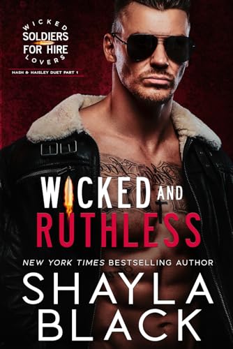 Wicked and Ruthless (Nash & Haisley, Part One) (Wicked Lovers: Soldiers For Hire, Band 9)