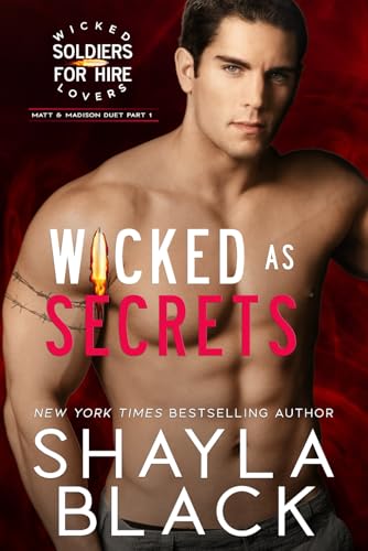 Wicked as Secrets (Matt & Madison, Part One) (Wicked Lovers: Soldiers For Hire, Band 7) von Shelley Bradley LLC
