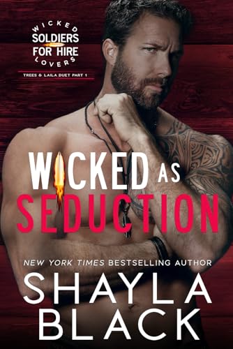 Wicked as Seduction (Trees & Laila, Part One) (Wicked Lovers: Soldiers For Hire, Band 5) von Shelley Bradley LLC