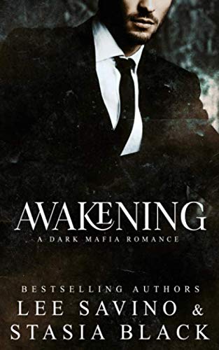 Awakening: a Dark Mafia Romance von Stasia Black Author, LLC